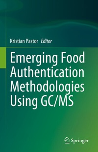 Abbildung von: Emerging Food Authentication Methodologies Using GC/MS - Springer