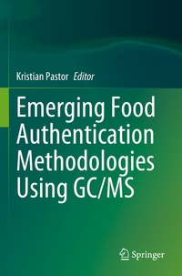Abbildung von: Emerging Food Authentication Methodologies Using GC/MS - Springer