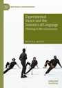 Cover: Experimental Dance and the Somatics of Language - Palgrave Macmillan
