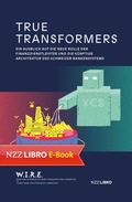 Cover: True Transformers - NZZ Libro ein Imprint der Schwabe Verlagsgruppe AG