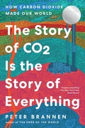 Cover: The Story of CO2 Is the Story of Everything - HarperCollins