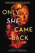 Cover: Only She Came Back - Little, Brown Books for Young Readers