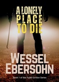 Cover: A Lonely Place To Die (Yudel Gordan Stories, #1) - Gold City Publishers