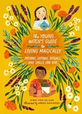 Cover: The Young Witch's Guide to Living Magically - Running Press