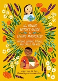 Cover: The Young Witch's Guide to Living Magically - Running Press Kids