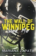 Cover: The Wall of Winnipeg and Me - Headline Eternal