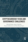 Cover: Cryptocurrency Risk and Governance Challenges - Routledge