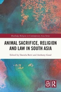 Cover: Animal Sacrifice, Religion and Law in South Asia - Routledge