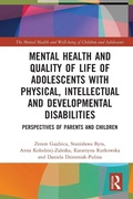 Cover: Mental Health and Quality of Life of Adolescents with Physical, Intellectual and Developmental Disabilities - Routledge