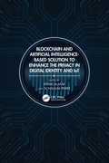 Cover: Blockchain and Artificial Intelligence-Based Solution to Enhance the Privacy in Digital Identity and IoT - CRC Press