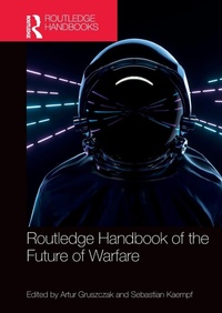 Abbildung von: Routledge Handbook of the Future of Warfare - Routledge