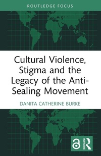 Abbildung von: Cultural Violence, Stigma and the Legacy of the Anti-Sealing Movement - Routledge