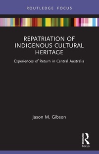 Abbildung von: Repatriation of Indigenous Cultural Heritage - Routledge
