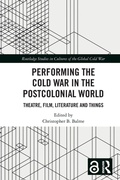 Cover: Performing the Cold War in the Postcolonial World - Routledge