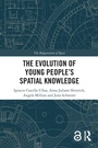 Cover: The Evolution of Young People's Spatial Knowledge - Routledge