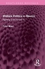 Cover: Welfare Politics in Mexico - Routledge