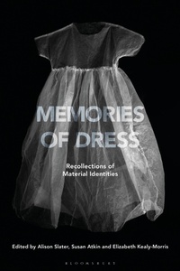 Abbildung von: Memories of Dress - Bloomsbury Visual Arts