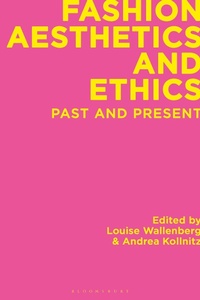 Abbildung von: Fashion Aesthetics and Ethics - Bloomsbury Visual Arts