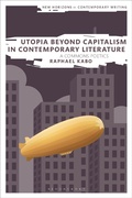 Cover: Utopia Beyond Capitalism in Contemporary Literature - Bloomsbury Academic