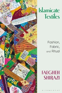 Abbildung von: Islamicate Textiles - Bloomsbury Visual Arts