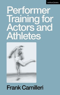 Abbildung von: Performer Training for Actors and Athletes - Methuen Drama