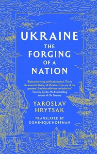 Enlarge image Cover: UKRAINE The Forging of a Nation - Sphere