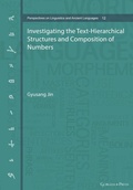 Cover: Investigating the Text-Hierarchical Structures and Composition of Numbers - Gorgias Press
