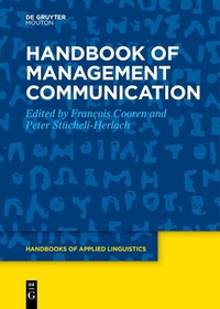 Enlarge image Cover: Handbook of Management Communication - De Gruyter Mouton