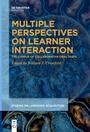 Cover: Multiple Perspectives on Learner Interaction - De Gruyter Mouton