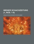 Cover: Wiener Schachzeitung; Organ Fur Das Gesamte Schachleben (1, Nos. 1-9 ) - Rarebooksclub.com