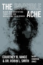 Cover: The Invisible Ache - Grand Central Publishing