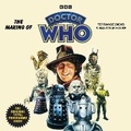 Cover: The Making of Doctor Who - BBC Physical Audio