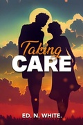 Cover: Taking Care - Histria Fiction