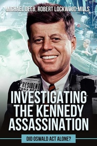Abbildung von: Investigating the Kennedy Assassination - Addison & Highsmith Publishers