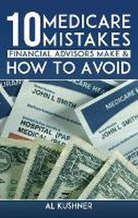 Enlarge image Cover: 10 Medicare Mistakes Financial Advisors Make And How To Avoid - Scr Media Inc