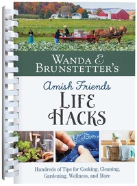 Abbildung von: Wanda E. Brunstetter's Amish Friends Life Hacks - Barbour Publishing Inc, U.S.