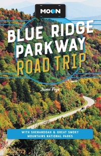 Abbildung von: Moon Blue Ridge Parkway Road Trip (Fourth Edition) - Moon Travel