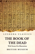 Cover: The Book of the Dead With Twenty-Five Illustrations - Lushena Books