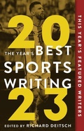 Cover: The Year's Best Sports Writing 2023 - Triumph Books