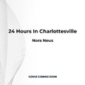 Cover: 24 Hours in Charlottesville - Beacon Press