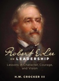 Cover: Robert E. Lee on Leadership - Regnery History