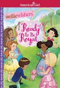 Cover: Ready to Be Royal - American Girl Publishing Inc