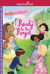Enlarge image Cover: Ready to Be Royal - American Girl Publishing Inc