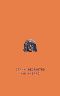 Enlarge image Cover: Drank, Recruited - Guernica Editions,Canada