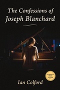 Cover: The Confessions of Joseph Blanchard - Guernica Editions,Canada
