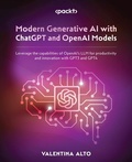 Cover: Modern Generative AI with ChatGPT and OpenAI Models - Packt Publishing Limited