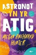 Cover: Astronot yn yr Atig - Y Lolfa