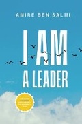 Cover: I AM A LEADER - I AM Publishing
