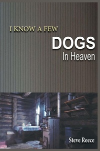 Enlarge image Cover: I Know a Few Dogs in Heaven - Stephen Reece