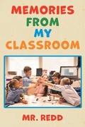 Cover: Memories From My Classroom - Great Writers Media, LLC